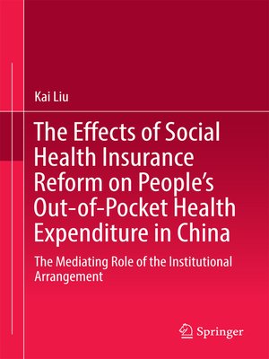 cover image of The Effects of Social Health Insurance Reform on People's Out-of-Pocket Health Expenditure in China
